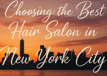 Choosing The Best Hair Salon In New York